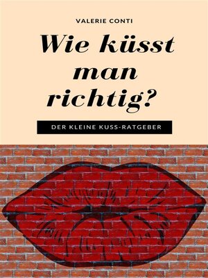 cover image of Wie küsst man richtig?